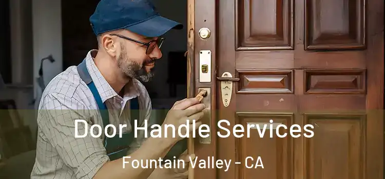 Door Handle Services Fountain Valley - CA