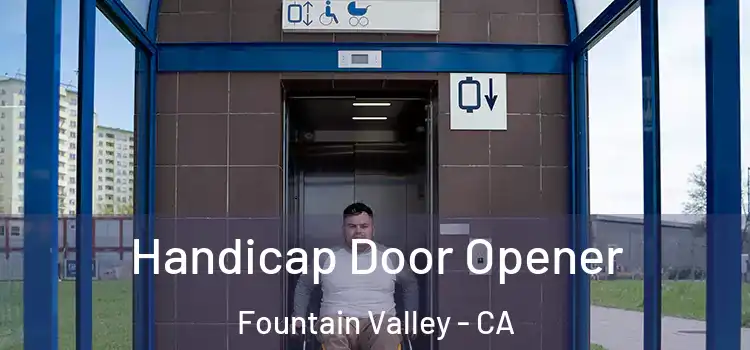 Handicap Door Opener Fountain Valley - CA