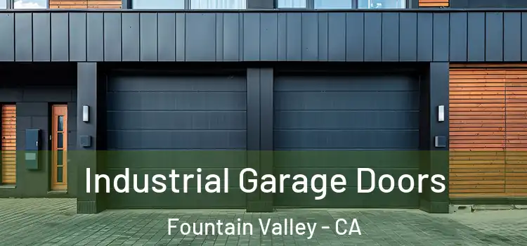  Industrial Garage Doors Fountain Valley - CA