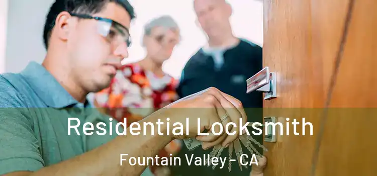 Residential Locksmith Fountain Valley - CA