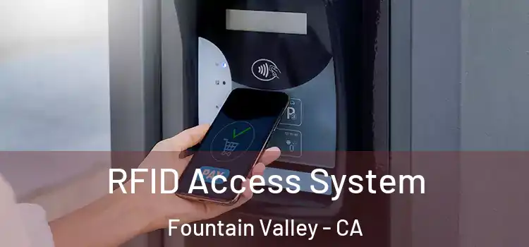 RFID Access System Fountain Valley - CA