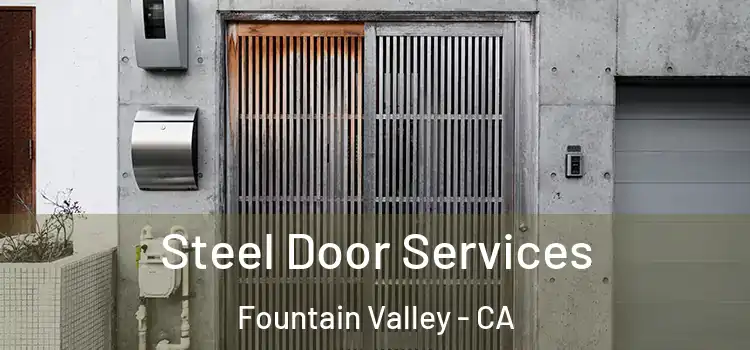Steel Door Services Fountain Valley - CA